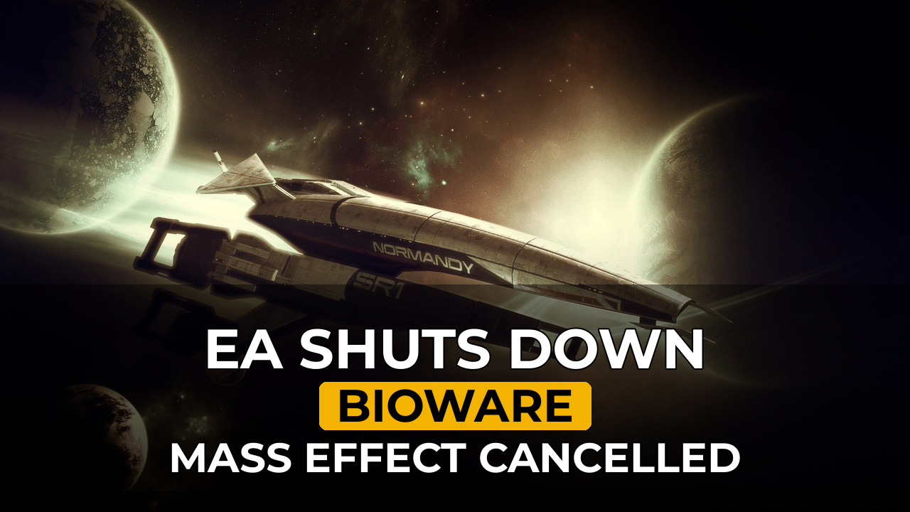 EA Shuts Down BioWare, Cancels Mass Effect Game