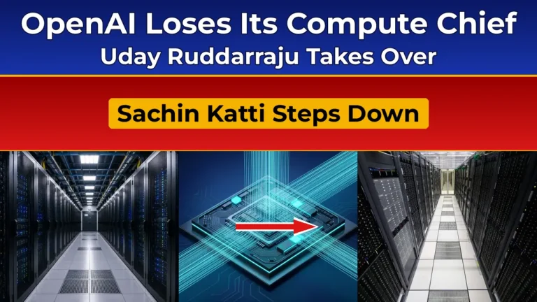 OpenAI's Computing Chief Sachin Katti Steps Down; Uday Ruddarraju Takes Over