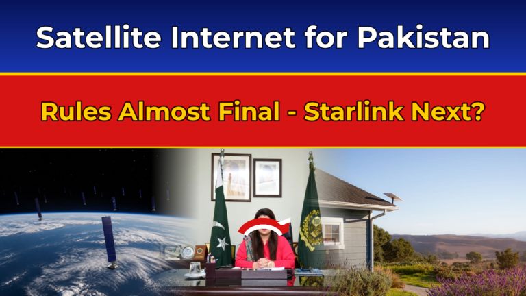 Pakistan satellite internet framework nearing completion — Starlink next